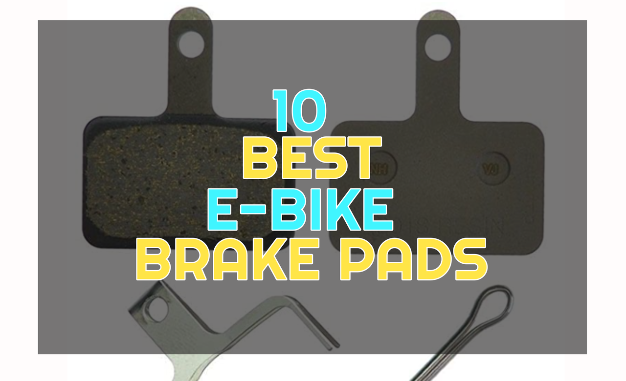 Best E-Bike Brake Pads on the Market