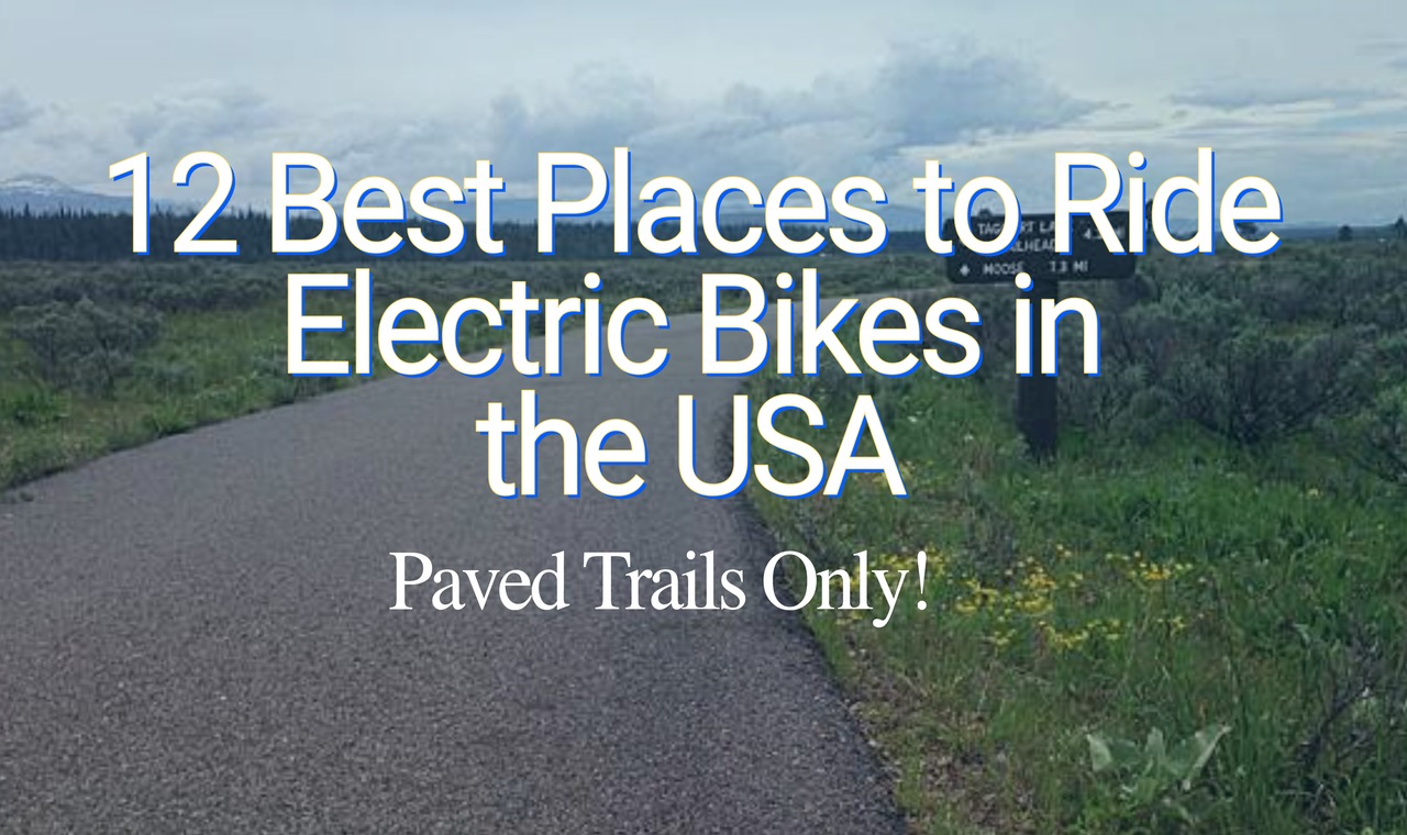 Best Places to Ride Electric Bikes in the USA Paved Trails