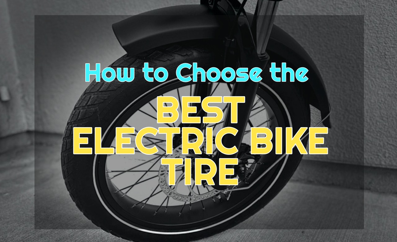 How to Choose the Best E-Bike Tire