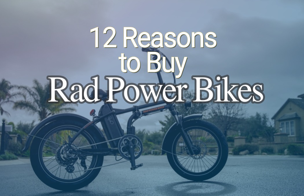 Reasons to Buy Rad Power Bikes Brand E-Bike